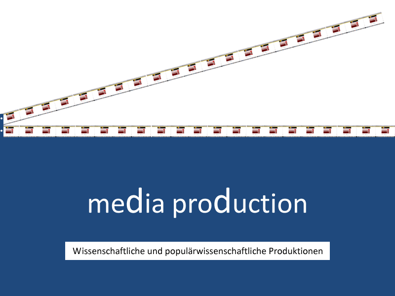medfia production -  Wissenschaftliche und populärwissenschaftliche Produktionen 
